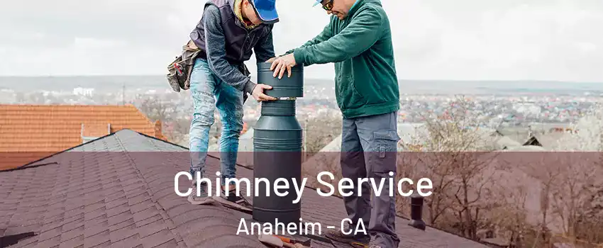  Chimney Service Anaheim - CA
