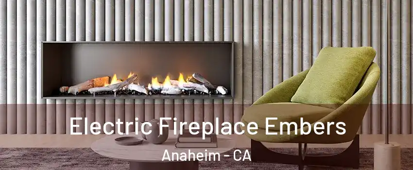  Electric Fireplace Embers Anaheim - CA