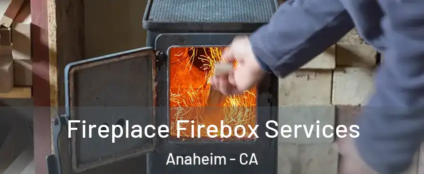 Fireplace Firebox Services Anaheim - CA