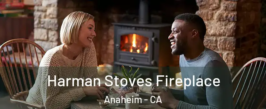  Harman Stoves Fireplace Anaheim - CA