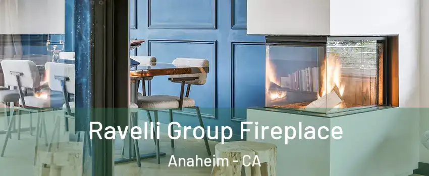  Ravelli Group Fireplace Anaheim - CA